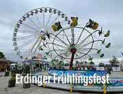2. Frühlingsfest Erding vom 12.-21.05.2023 auf dem Erdinger Volksfestplatz (©Foto:Martin Schmitz)